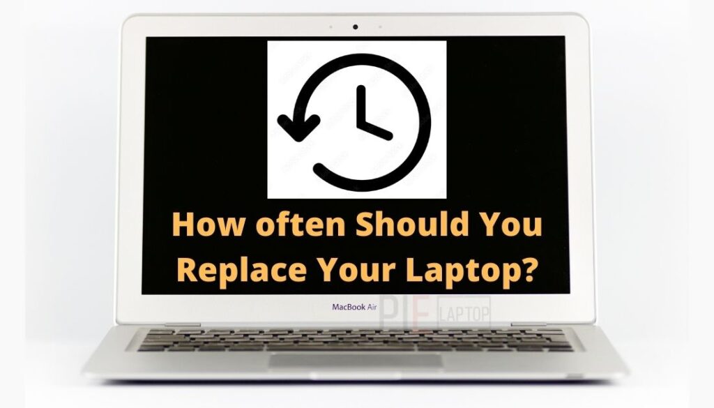 How often Should You Replace Your Laptop (1)