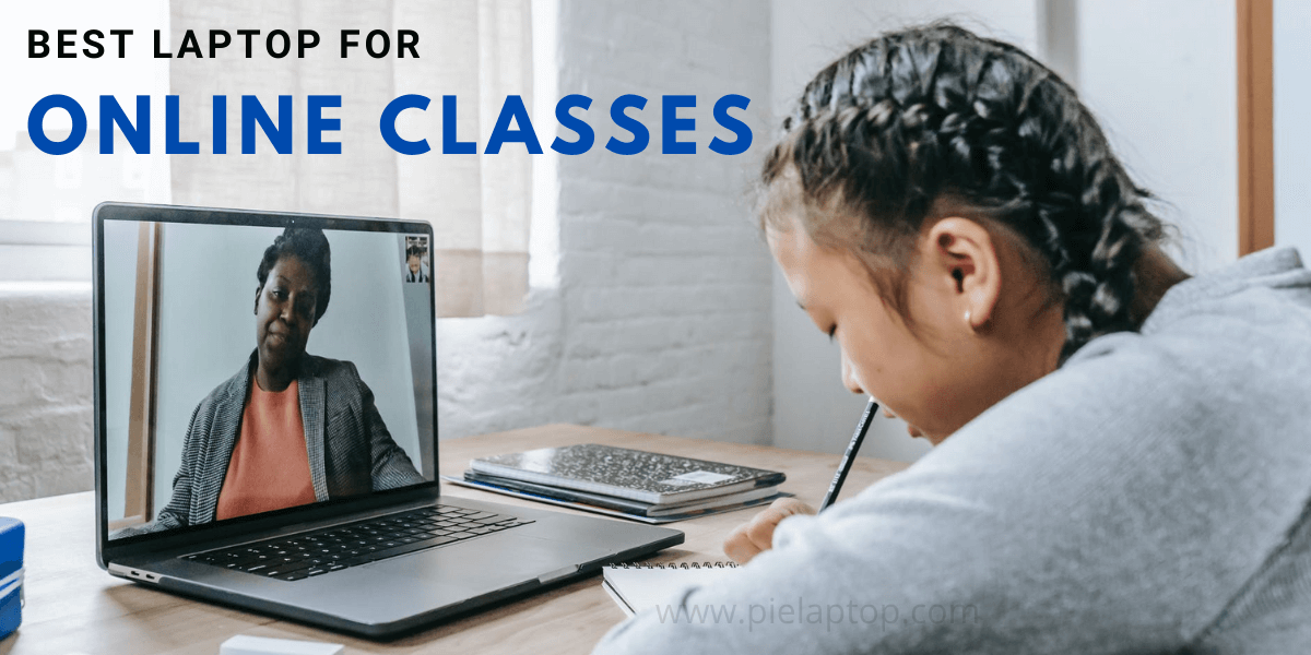 Best Laptop For Online Classes